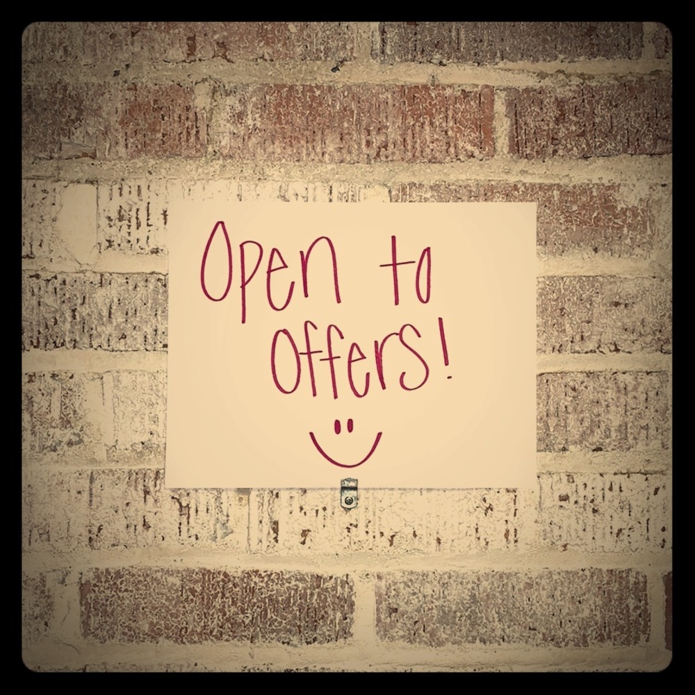 Always willing to negotiate!